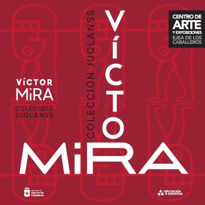 Cartel de la exposición de la obra de Víctor Mira que acogerá el Centro de Arte y Exposiciones de Ejea de los Caballeros